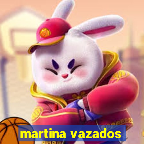 martina vazados