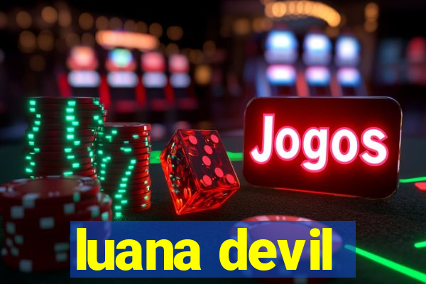 luana devil