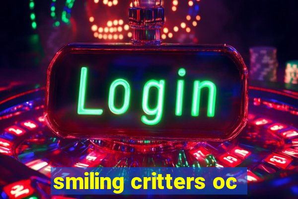 smiling critters oc
