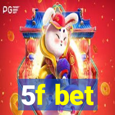 5f bet