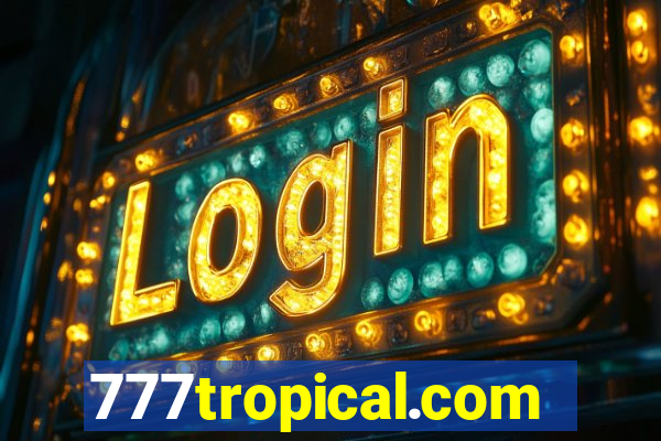 777tropical.com