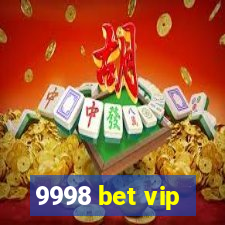 9998 bet vip