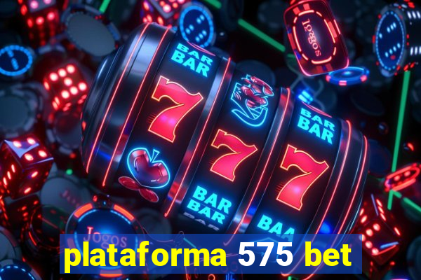 plataforma 575 bet