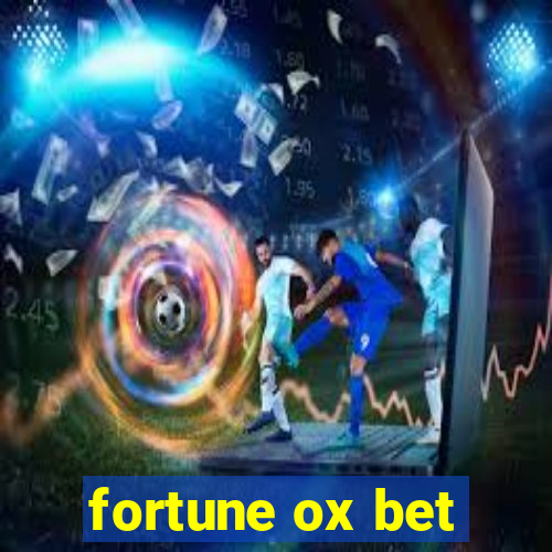 fortune ox bet