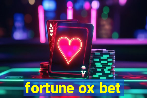 fortune ox bet
