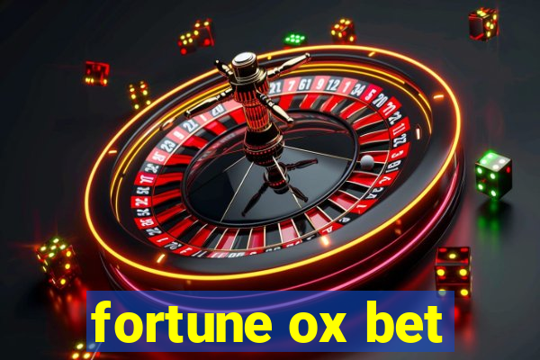 fortune ox bet