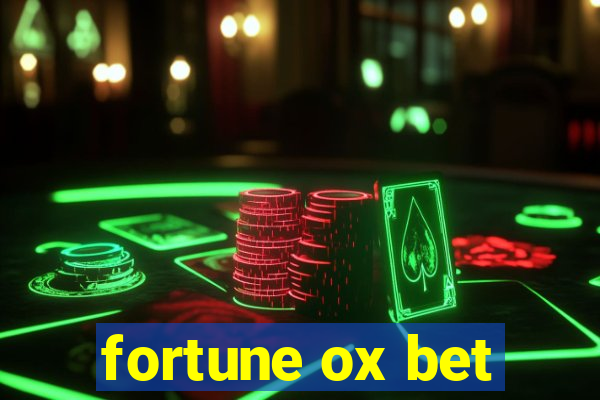 fortune ox bet