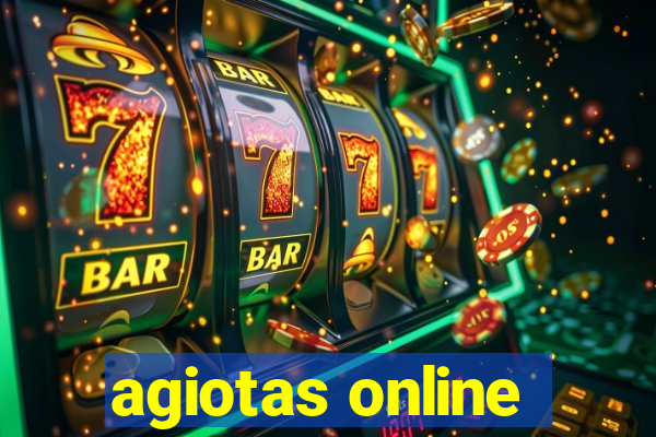 agiotas online