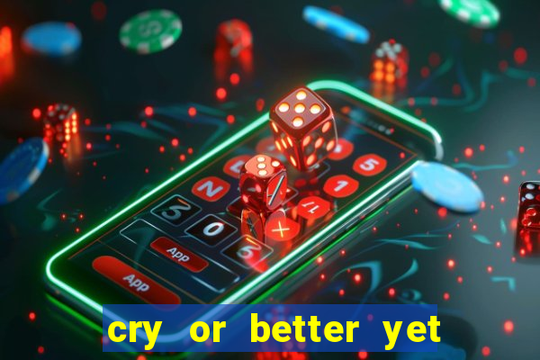 cry or better yet beg manhwa