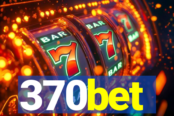 370bet