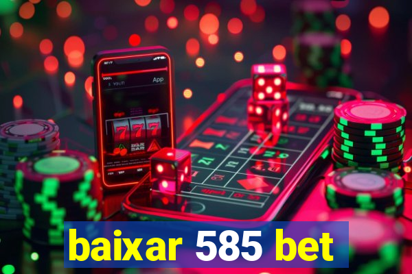 baixar 585 bet