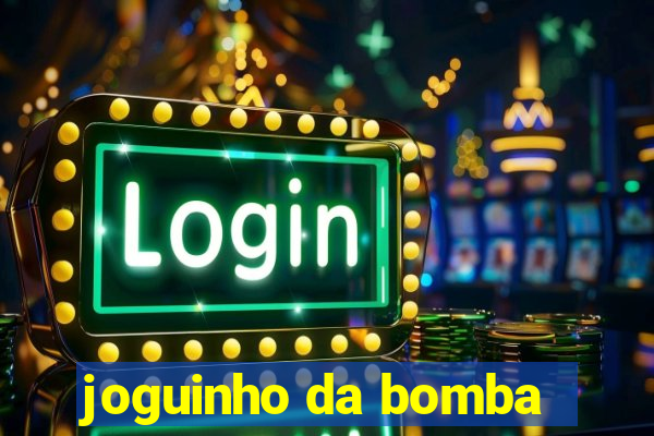 joguinho da bomba