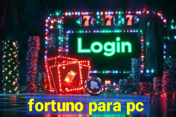 fortuno para pc
