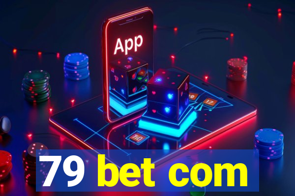 79 bet com