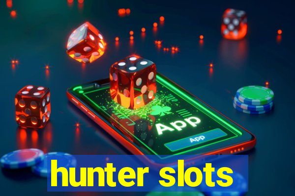 hunter slots