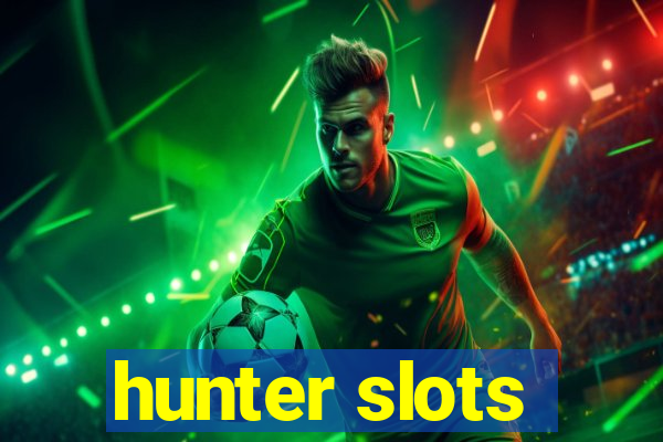 hunter slots