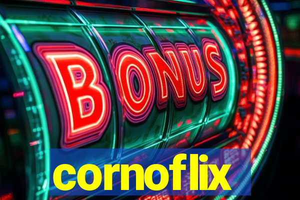 cornoflix