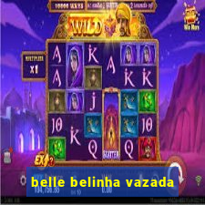 belle belinha vazada