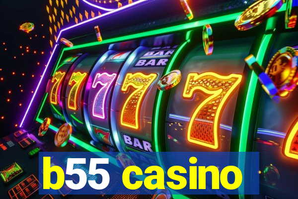 b55 casino