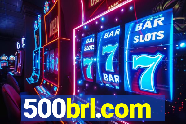 500brl.com