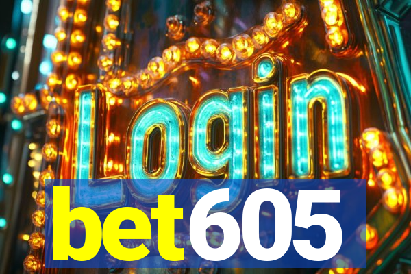 bet605