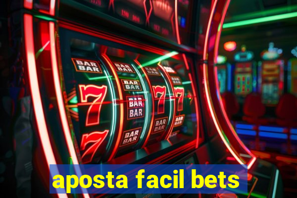 aposta facil bets