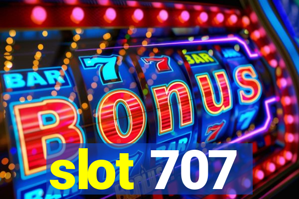 slot 707