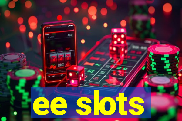 ee slots