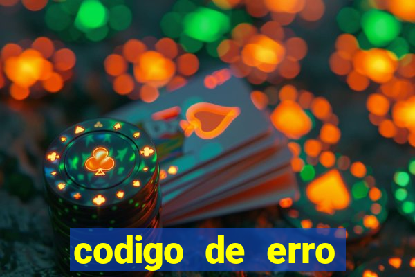 codigo de erro s105 bet365