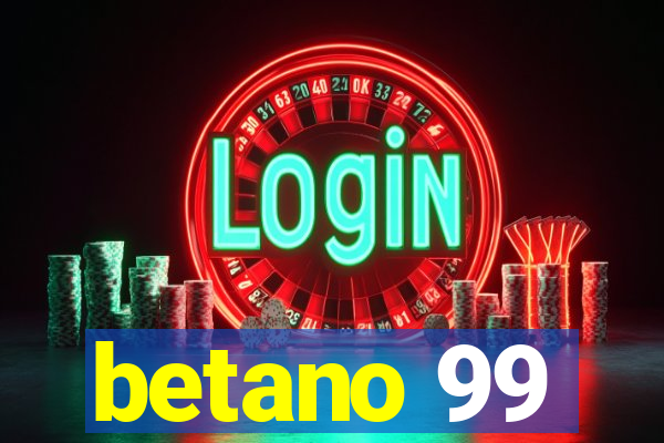 betano 99