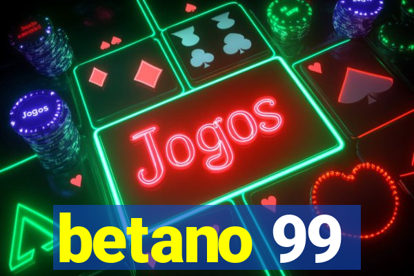 betano 99