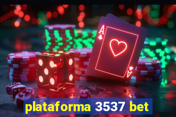 plataforma 3537 bet
