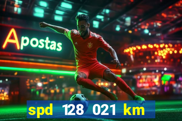 spd 128 021 km 000 metros 200 onde fica