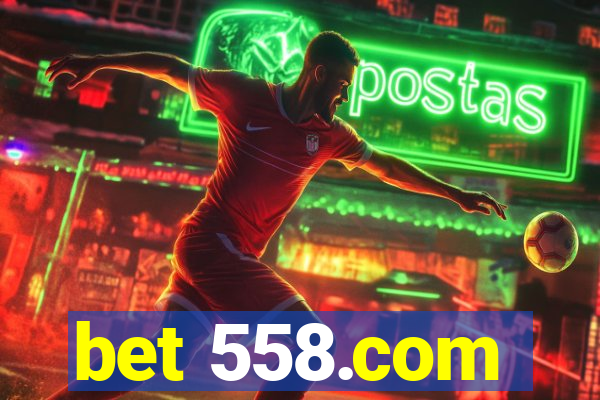 bet 558.com