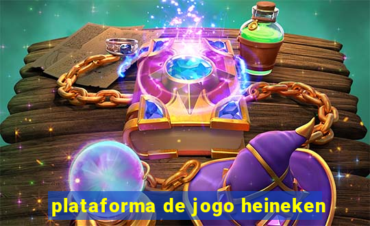 plataforma de jogo heineken