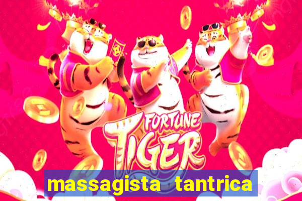 massagista tantrica porto alegre