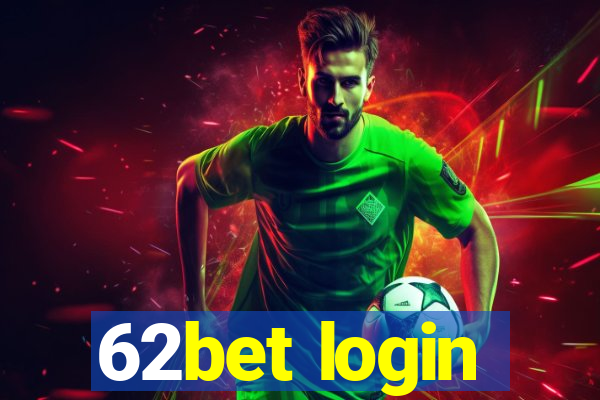 62bet login