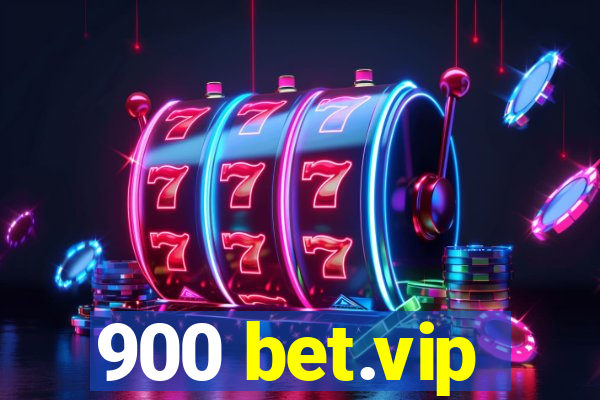 900 bet.vip
