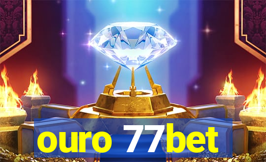 ouro 77bet