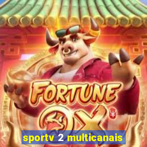 sportv 2 multicanais