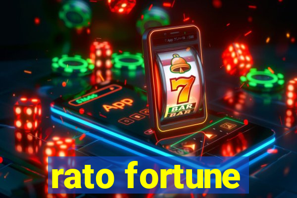 rato fortune