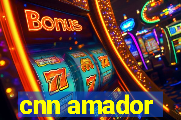 cnn amador
