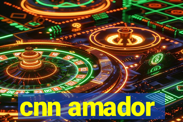 cnn amador
