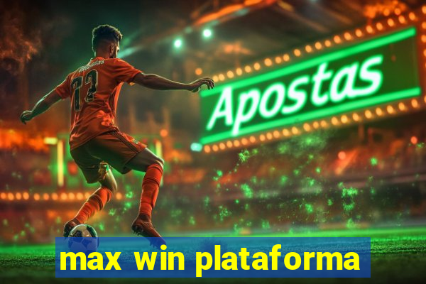max win plataforma