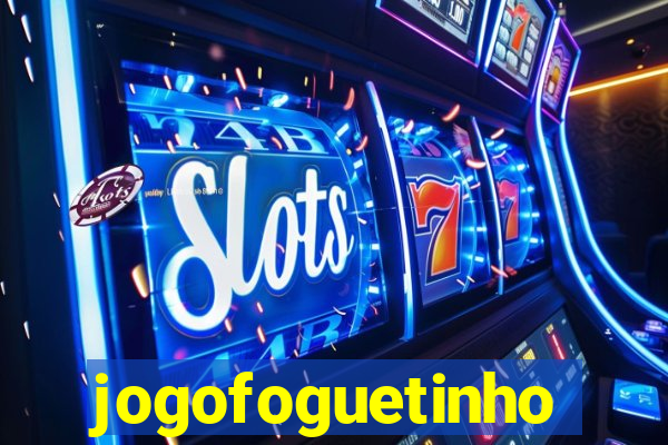 jogofoguetinho