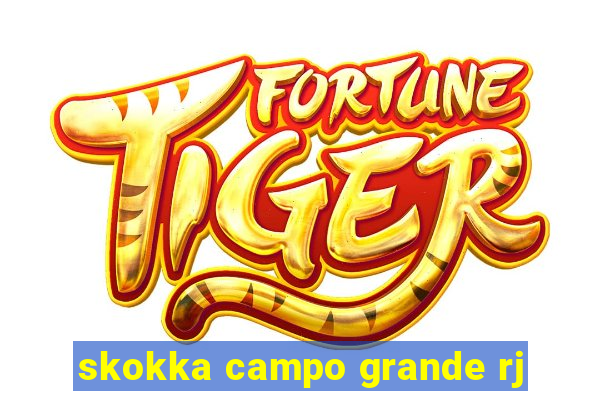 skokka campo grande rj