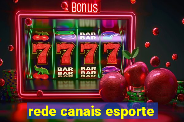 rede canais esporte