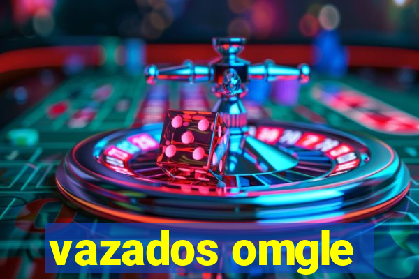 vazados omgle