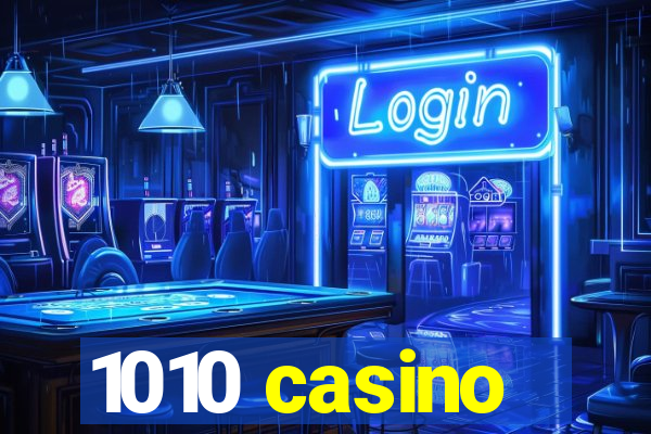 1010 casino
