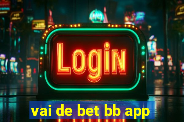 vai de bet bb app